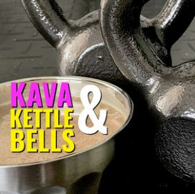 Kava & Kettlebells